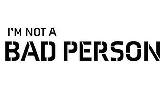 I'm Not A Bad Person Short Film'